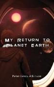 My Return to Planet Earth