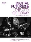 Digital Futures and the City of Today