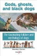 Gods, Ghosts and Black Dogs