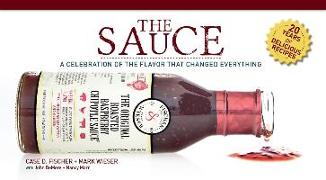 The Sauce: A Celebration of the Flavor That Changed Everything