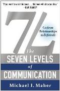 7l: The Seven Levels of Communication: Go from Relationships to Referrals