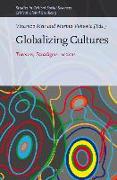 Globalizing Cultures: Theories, Paradigms, Actions