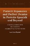 Preterit Expansion and Perfect Demise in Porteño Spanish and Beyond: A Critical Perspective on Cognitive Grammaticalization Theory