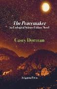 The Peacemaker: An Ecological Science Fiction Novel