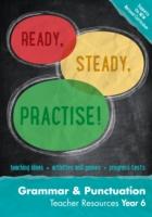 Ready, Steady, Practise! - Year 6 Grammar and Punctuation Teacher Resources: English Ks2