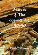 Ataraxia & The Oppressives: 90/90