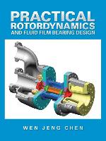 Practical Rotordynamics and Fluid Film Bearing Design