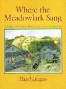 Where the Meadowlark Sang: Cherished Memories from an Artist's Childhood