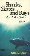 Sharks, Skates, and Rays of the Gulf of Mexico: A Field Guide