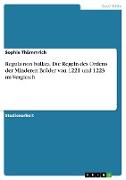 Regula non bullata. Die Regeln des Ordens der Minderen Brüder von 1221 und 1223 im Vergleich