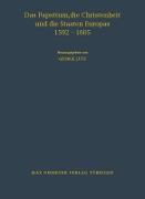 Das Papsttum, die Christenheit und die Staaten Europas 1592-1605