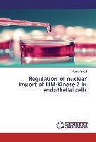 Regulation of nuclear import of LIM-Kinase 2 in endothelial cells