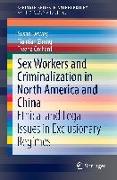 Sex Workers and Criminalization in North America and China
