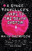 A Space Traveller's Guide to the Solar System