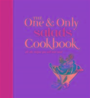 The One and Only Salads Cookbook