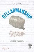 Cellarmanship: The Definitive Guide to Storing, Serving and Caring for Cask Ale