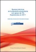 Buenas prácticas en la docencia universitaria con apoyo de TIC : experiencias en 2011