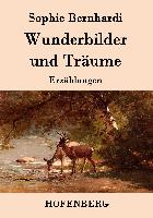 Wunderbilder und Träume