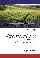 Geoinformatics: A Future Tool for Disease alerts and Forecasting