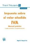 Impuesto Sobre el Valor Añadido IVA : Manual Práctico