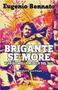 Brigante se more. Alla scoperta della musica del Sud