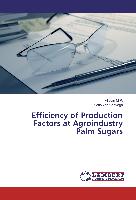 Efficiency of Production Factors at Agroindustry Palm Sugars