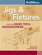 Jigs & Fixtures for the Hand Tool Woodworker