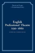English Professional Theatre, 1530 1660
