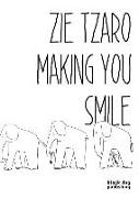 Zie Tzaro: Making You Smile