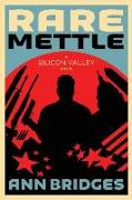 Rare Mettle: A Silicon Valley Novel