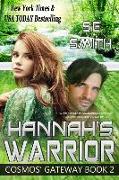 Hannah's Warrior: Cosmos' Gateway