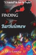 Finding Bartholomew