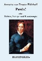 Perdu! oder Dichter, Verleger und Blaustrümpfe