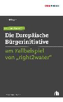 Ein neues Werkzeug: Die Europäische Bürgerinitiative am Fallbeispiel von "right2water"