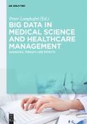 Big Data in Medical Science and Healthcare Management