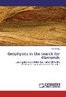 Geophysics in the search for diamonds