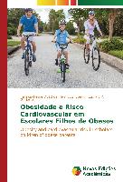 Obesidade e Risco Cardiovascular em Escolares Filhos de Obesos