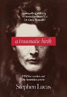 A Traumatic Birth: Ptsd in Convicts and the Australian Psyche