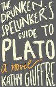 The Drunken Spelunker's Guide to Plato