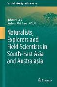 Naturalists, Explorers and Field Scientists in South-East Asia and Australasia