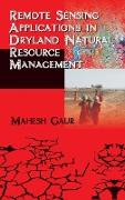 Remote Sensing Applications in Dryland Natural Reesource Management