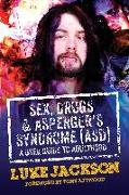 Sex, Drugs and Asperger's Syndrome (ASD): A User Guide to Adulthood