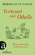 Teekessel und Othello