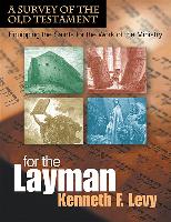 For the Laymana Survey of the Old Testament: Equipping the Saints for the Work of the Ministry