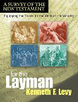 For the Laymana Survey of the New Testament: Equipping the Saints for the Work of the Ministry