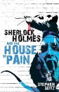 Sherlock Holmes and The House of Pain