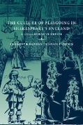 The Culture of Playgoing in Shakespeare's England