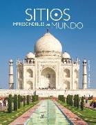 Sitios imprescindibles del Mundo