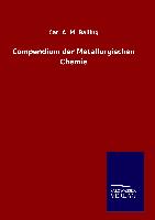 Compendium der Metallurgischen Chemie