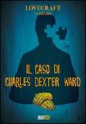 Lovecraft. Il caso di Charles Dexter Ward